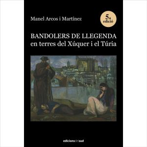 Bandolers de llegenda en terres del Xúquer i el Túria